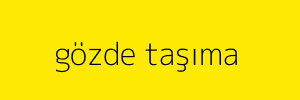 gözde taşıma